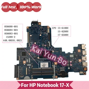 856683-601 Для ноутбука HP 17-X 17T-X 17-X001CY 17-X006NA 17-XX020NR Материнская плата ноутбука 856688-601 856684-601 с процессором i3 I5 I7