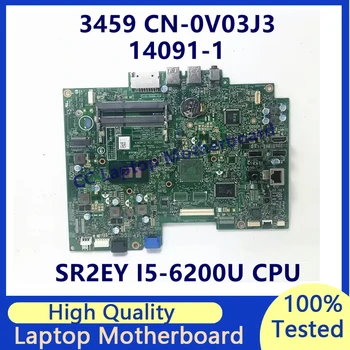 CN-0V03J3 0V03J3 V03J3 Материнская плата Для ноутбука DELL Inspiron 3459 Материнская плата с процессором SR2EY I5-6200U 14091-1 100% Полностью Протестирована В хорошем состоянии
