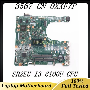CN-0XXF7P 0XXF7P XXF7P Материнская плата Для ноутбука Dell Inspiron 3567 Материнская плата 15341-1 С процессором SR2EU I3-6100U 100% Полностью Протестирована В хорошем состоянии