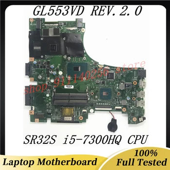 GL553VD Высококачественная Материнская плата Для Ноутбука Asus ROG GL553VD FX53VD ZX53V GL553VW Материнская плата с процессором i5-7300HQ 100% Полностью Протестирована